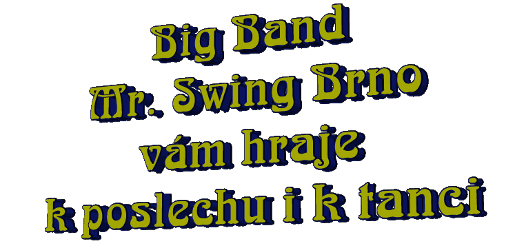 Big Band Mr. Swing Brno vám hraje k poslechu i k tanci